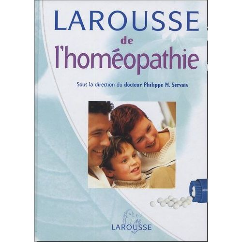 Larousse De L'homéopathie