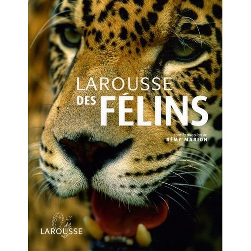 Larousse Des Félins