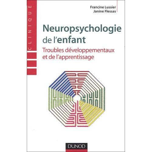 Neuropsychologie De L'enfant - Troubles Développementaux Et De L'apprentissage
