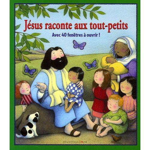 Jésus Raconté Aux Tout-Petits