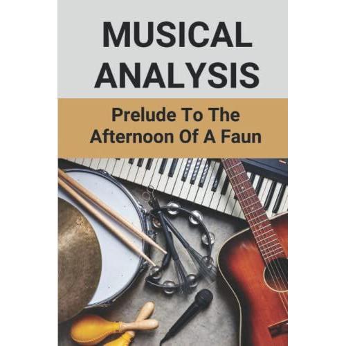 Musical Analysis: Prelude To The Afternoon Of A Faun