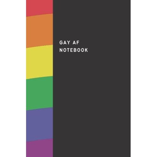 Gay Af Notebook: Lgbtqia+ Pride Black & Rainbow Flag Journal