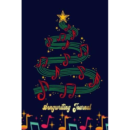 Christmas Tree Musical Notes Song Musician Sing Songwriting Journal: Blank Sheet Music 100 Pages For Music, Writing Your Own Lyrics, Melodies And Chords, For Musicians, Chord