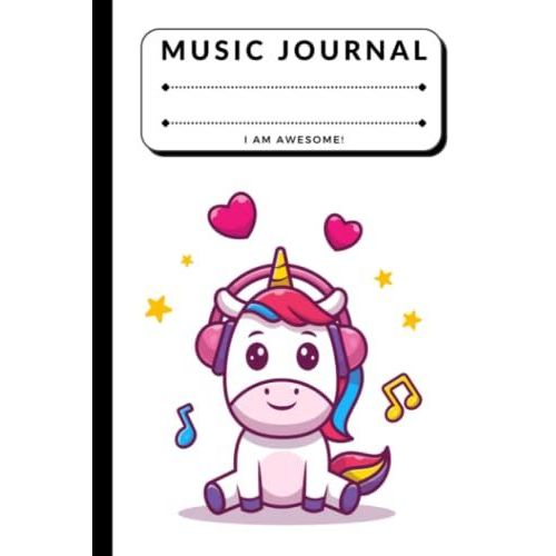 Unicorn - Song Writing Music Journals For Kids: Lined/Ruled Paper And Staff, Manuscript Paper For Notes, Lyrics And Music. For Musicians, Students, Songwriting. Book Notebook Journal 100 Pages 6x9