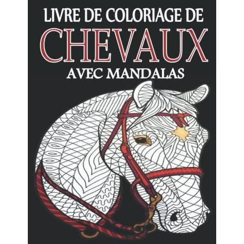 Livre de Coloriage Chevaux pour Adulte: 100 dessins de chevaux