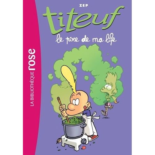 Titeuf Tome 17 - Le Pire De Ma Life