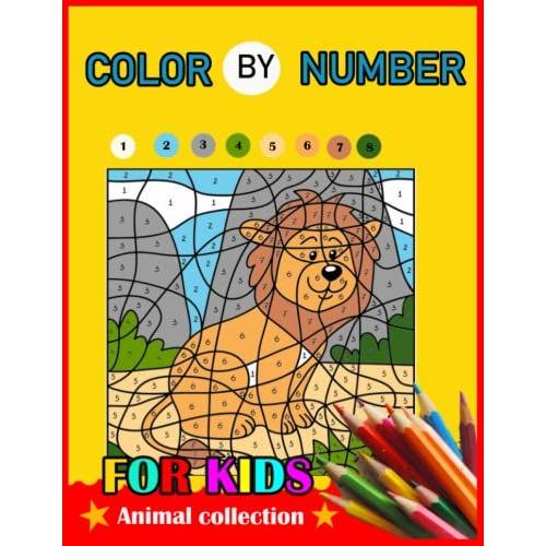 Color By Number For Kids Animal Collection: Animal Collection Activity Book