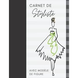 Carnet De Styliste Avec Modèle De Figure: Cahier De Dessin Pour ...