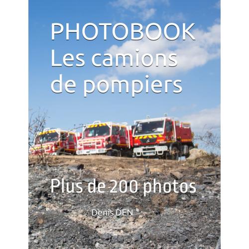 Photobook Les Camions De Pompiers: Plus De 200 Photos
