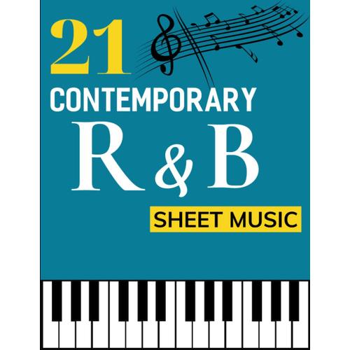 21 Contemporary R&b Sheet Music: Piano/ Vocal/ Guitar