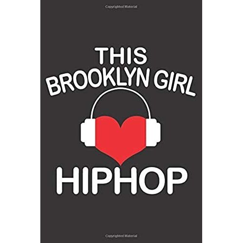 This Brooklyn Girl Loves Hiphop: 6x9 Inch | Lined | Ruled Paper | Notebook | Notes