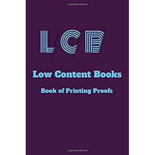Lcb Low Content Books: Book Of Printing Proofs