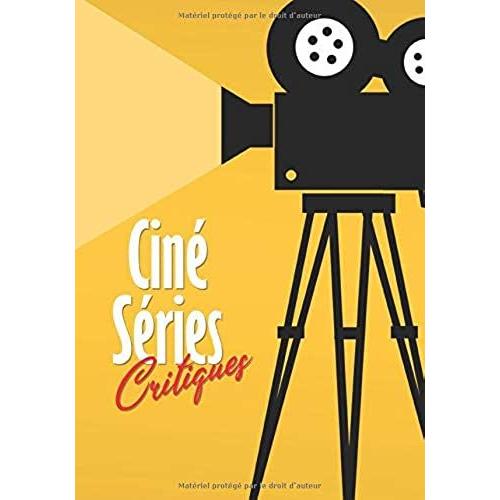 Ciné Séries Critiques: Journal Cinématographique | Carnet De Critiques Et De Suivi De Vos Films Et Séries | Projecteur Sur Fond Jaune