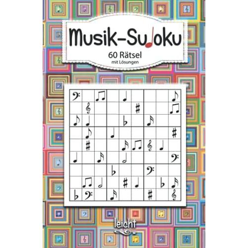 Musik-Sudoku 60 Rätsel Mit Lösungen: Schwierigkeitsgrad: Leicht | Ein Musikalischer Rätselspaß