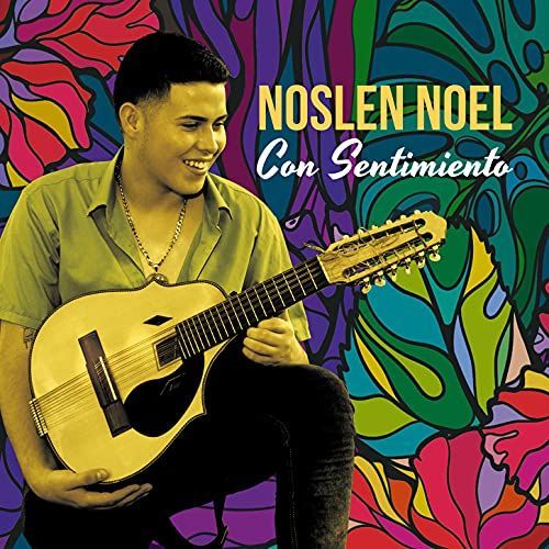 Noslen Noel: Con Sentimiento [Noslen Noel; Noslen Chaves Borges; Carlos Alvarez Cairo] [Cugate Clasicos Latinos: Cll008]