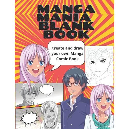 Blank Manga Book: Variety Of Templates, 5-10 Panel Layouts, Multi Template Edition, 19 Different Templates, Manga Theme, Draw Your Own Comics, Templates With Speech Bubbles (The Comic Club)