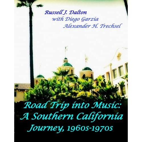 Road Trip Into Music: A Southern California Journey, 1960s-1970s (Adventures In Hollywood)