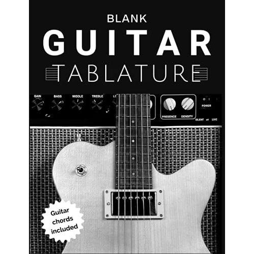 Blank Guitar Tablature Notebook: Guitar Tab Manuscript Paper Including Guitar Chord Diagrams