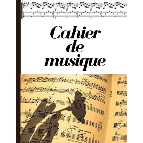 Cahier De Musique: Cadeau Idéal Pour Composer Ou Écrire Des Chansons Rapidement. Pour Tous Les Musiciens, Débutants Ou Professionnels. Facile Et Simple À Remplir