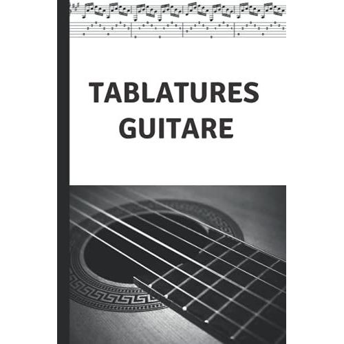 Tablatures Guitare: Idéal Pour Les Étudiants, Amateurs Et Professionnels De La Musique. Pour Apprendre À Accorder Sa Guitare. Facile Et Simple À Remplir