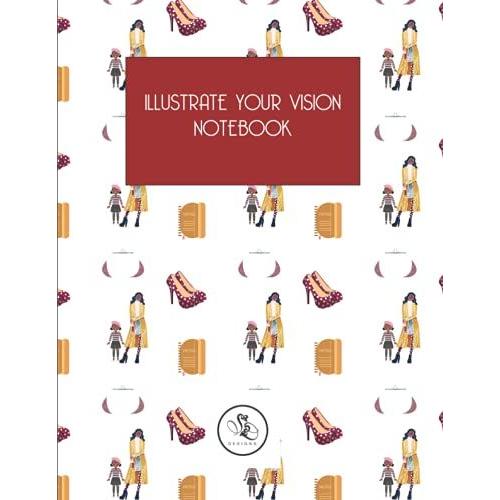 Illustrate Your Vision Notebook: Classic Notebook Rules / Line 150 Pages