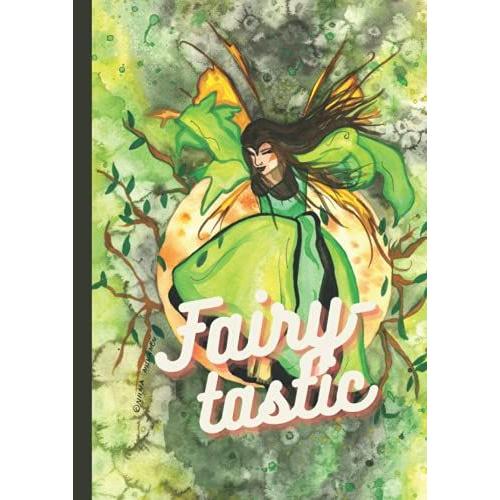 Amazing Fairytastic Sketchbook: Large Notebook For Sketching, Drawing, Doodling And Painting Elf Fairy Warrior 120 Pages 8 X 11 (Premium Fantasy Cover Vol. 1) (Fairytastic Sketchbooks)