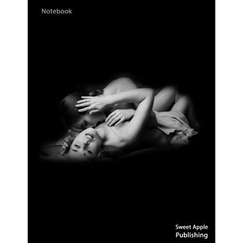 Notebook: High Quality Photo Cover Journal Diary For Adult Women Man (Erotic Notebook)