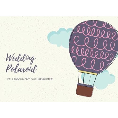 Wedding Guest Book: Polaroid Photo Guestbook | Birthday, Baby Shower - Possibilty Of Coloring The Pages (8.25"X6" In.)