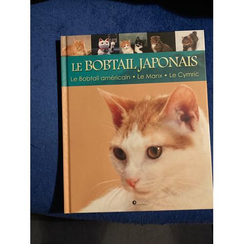 Le Bobtail Japonais ! Edition Atlas