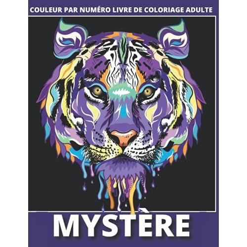 Mystère Couleur Par Numéro Livre De Coloriage Adulte: Un Adulte, Livre De Coloriage Couleur Par Numéro Pour Adolescents Jardins En Fleurs Détente ... Livres De Coloriage Pour Adolescents)