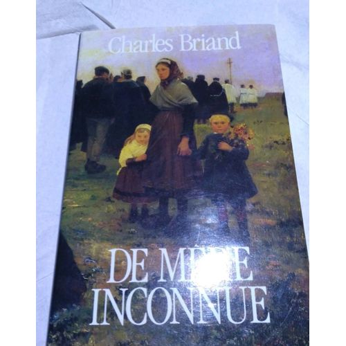 De Mère Inconnue.    Charles Briand 