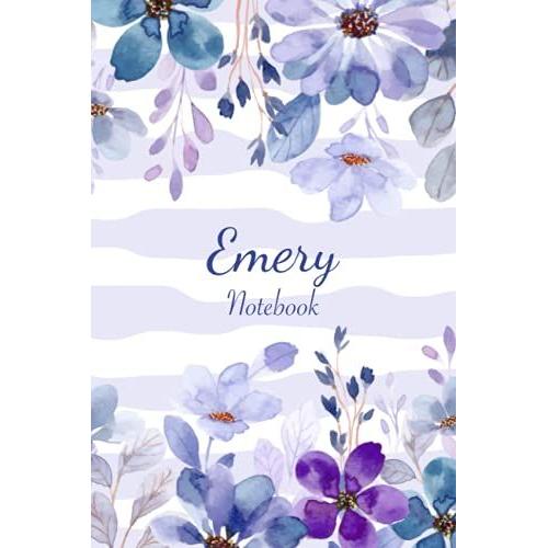 Emery Notebook: Personalized Custom Name Journal Notebook For Women With Emery Name: 6x9" Floral Notebook For Women Lined Paper Beautiful Gift Idea ... Christmas Or Saint Valentine's Day