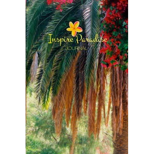 Inspire Paradise Journal: Avalon Catalina Island Palm & Bougainvillea: 6" X 9" 100 Mandala Motif'd Pages For Journaling, Writing, Gratitude, Inspiration