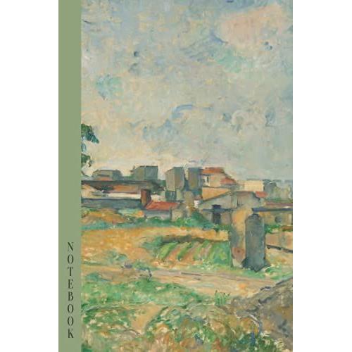 Masterpiece Artwork Cover Notebook / Paperback [ 120 Pages / Unlined / 6x9 Inch / Cream Colour Pages] Paul Cézanne - Landscape Near Paris: 15x22 Cm Unlined Notebook / Paul Cézanne