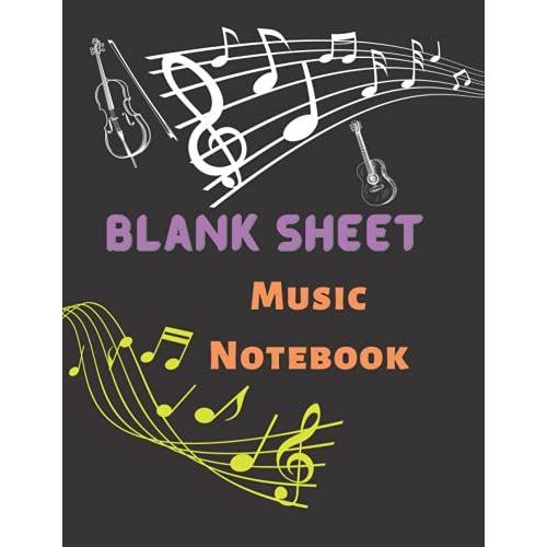 Blank Sheet Music Notebook: Music Note Cover, 12 Stave, Music Manuscript Paper,Staff Paper,Musicians Notebook, Sheet Music Cover