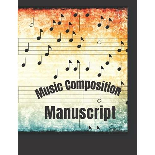 Music Composition Manuscript: Blank Sheet Music Composition Manuscript Staff Paper Art Music Notebook Black