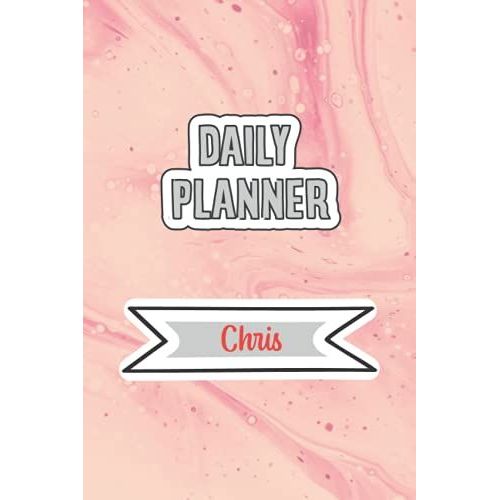 Daily Planner For Chris | 6x9 Inches | 120 Pages: Daily Planner Paperback Without Date For Planning, Organize Plan With Specific Name