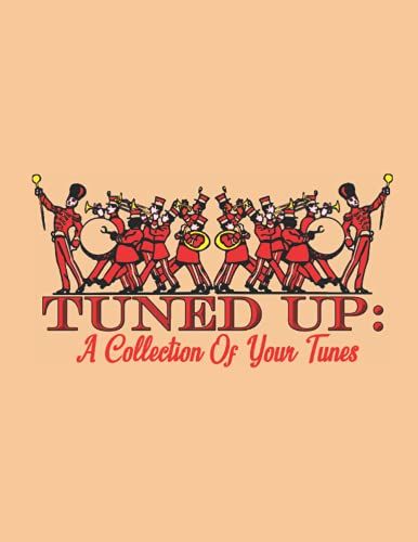 Tuned Up!: A Collection Of Your Tunes