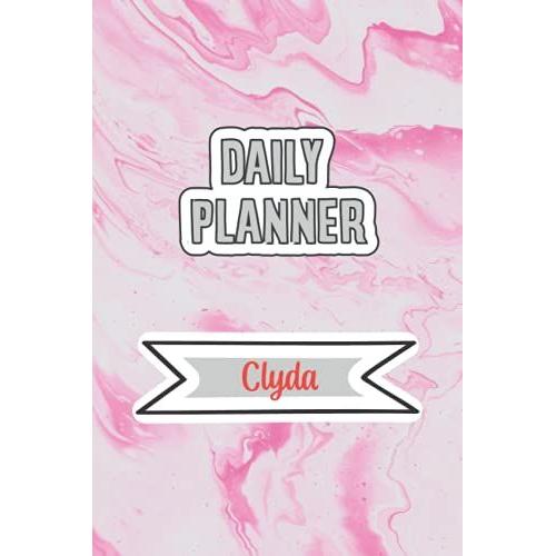 Daily Planner For Clyda | 6x9 Inches | 120 Pages: Daily Planner Paperback Without Date For Planning, Organize Plan With Specific Name