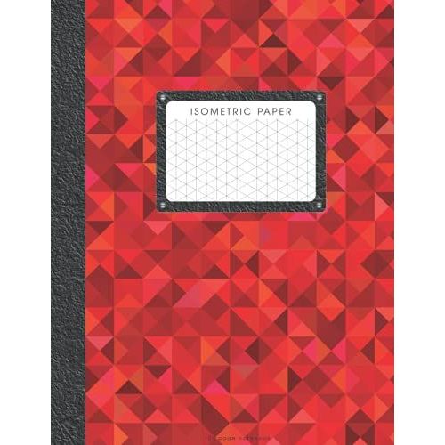 Isometric Paper Notebook: 8.5x11 Isometric Paper Notebook, Notepad Or Sketchbook Is Perfect For Math Professionals, Architects, Landscapers, ... Of All Kinds! (5x5 Graph Paper Notebooks)