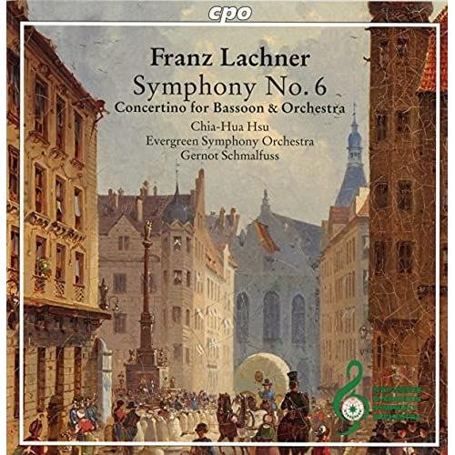 Lachner: Symphony No. 6 [Chia-Hua Hsu; Evergreen Symphony Orchestra; Gernot Schmalfuss] [Cpo: 555210-2]