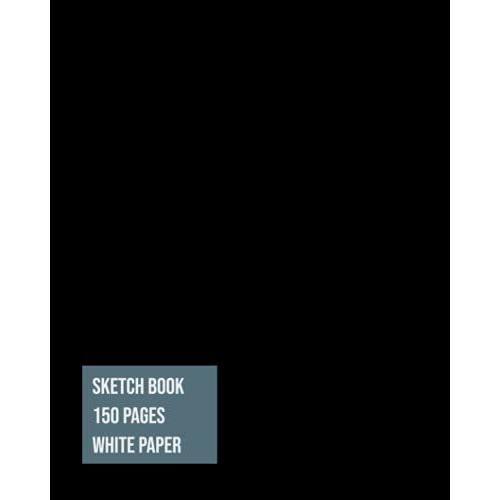 Sketch Book - 8x10 Inches, 1-Pack 150 Pages, White Paper, Matte Cover