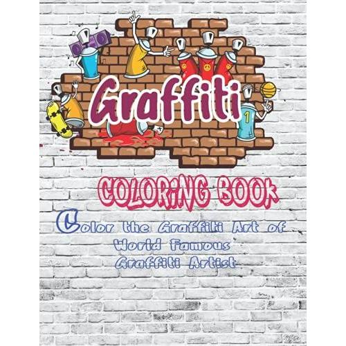Graffiti Coloring Book | Color The World Famous Graffiti Artist Work | Learn Graffiti From The Best