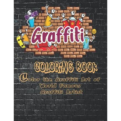 Graffiti Coloring Book | Color The World Famous Graffiti Artist Work | Learn Graffiti From The Best Vol-2