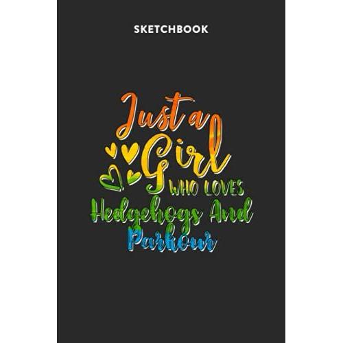 Fashion Sketchbook For Girls With Figure Templates - Just A Girl Who Loves Hedgehogs And Parkour Rainbow Design