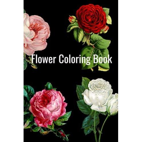 Flower Coloring Book: Creative Coloring