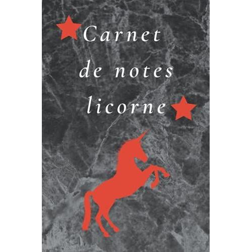 Carnet De Notes Licorne: Carnet Journal Cahier Intime Licorne Pour Femmes Et Filles, Couverture Souple 120 Pages Blanches Lignã©Es ( 6 X 9 Pouces )