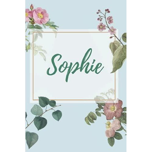 Sophie: Carnet De Notes Avec Prénom Personnalisé, 15,24 X 22,86 Cm, 100 Pages Lignées, Cadeau D'anniversaire ,Noël, Saint Valentin, Fête Des Mères