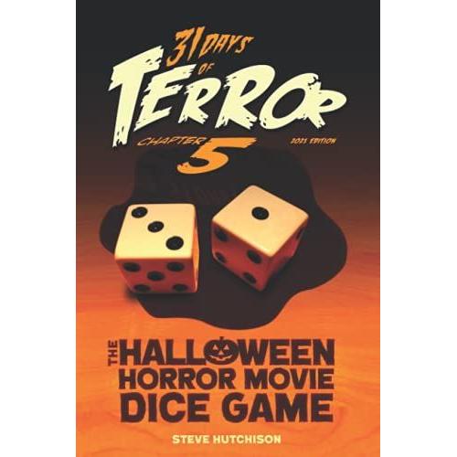 31 Days Of Terror (2021): The Halloween Horror Movie Dice Game (31 Days Of Terror (B&w))