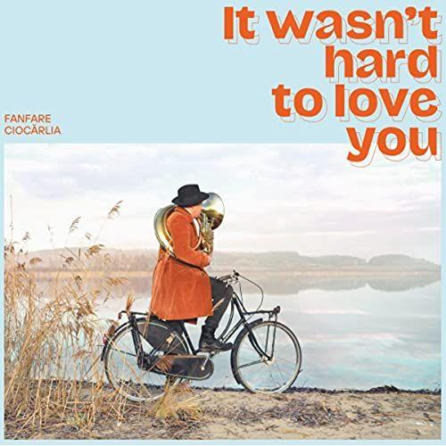 It Wasn't Hard To Love You (180g) [Vinyl]